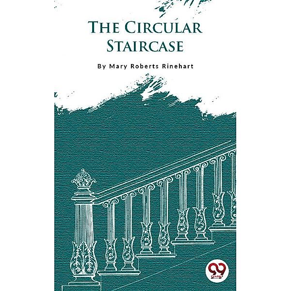 The Circular Staircase, Mary Roberts Rinehart