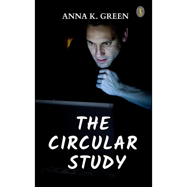 The Circular Study, Anna Katharine Green