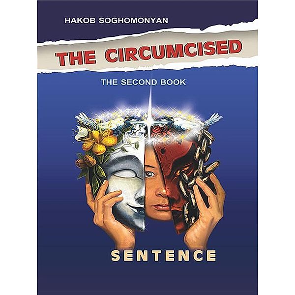 The Circumcised. Sentence, Hakob Soghomonyan, Hakob Soghomonyan