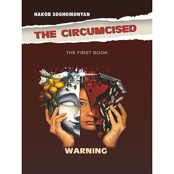 The Circumcised. Warning, Hakob Soghomonyan, Hakob Soghomonyan