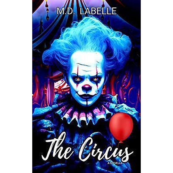 The Circus, M. D. LaBelle