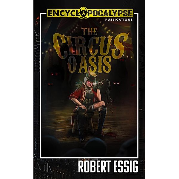 The Circus Oasis, Robert Essig