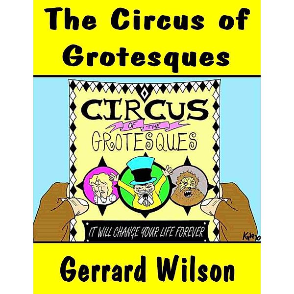 The Circus of Grotesques, Gerrard Wilson
