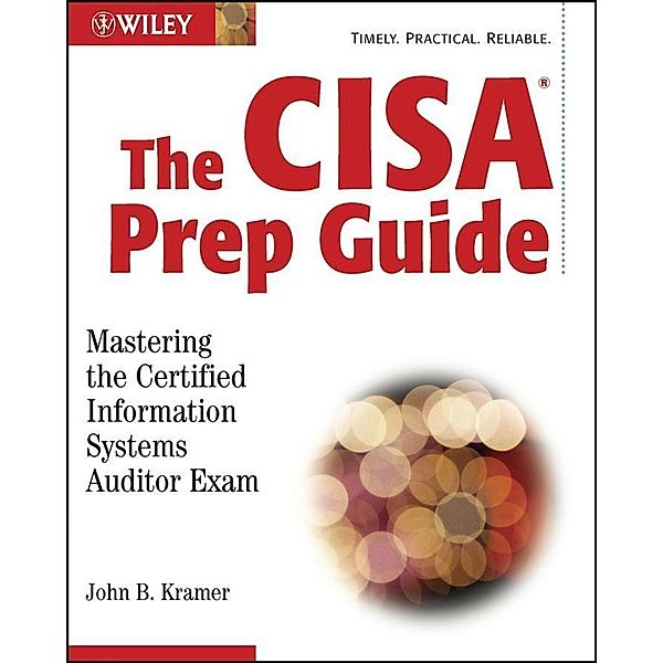 The CISA Prep Guide, John B. Kramer