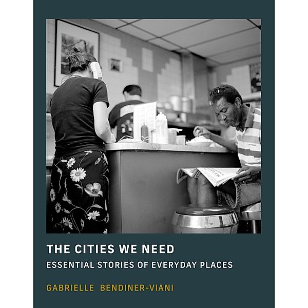 The Cities We Need, Gabrielle Bendiner-Viani