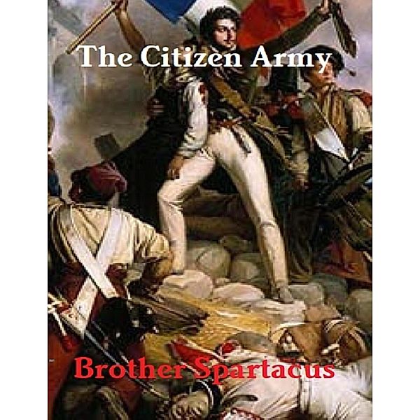 The Citizen Army, Brother Spartacus