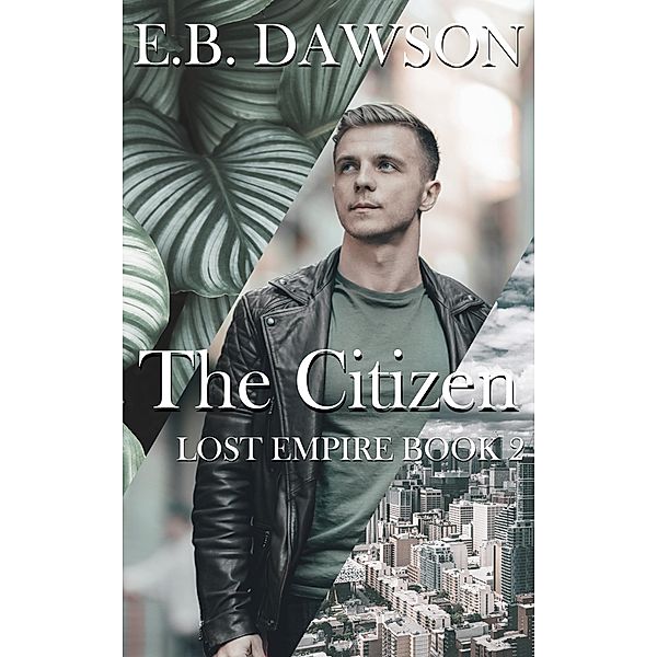 The Citizen (Lost Empire, #2) / Lost Empire, E. B. Dawson