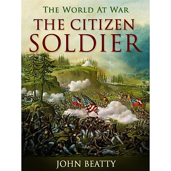 The Citizen-Soldier, John Beatty