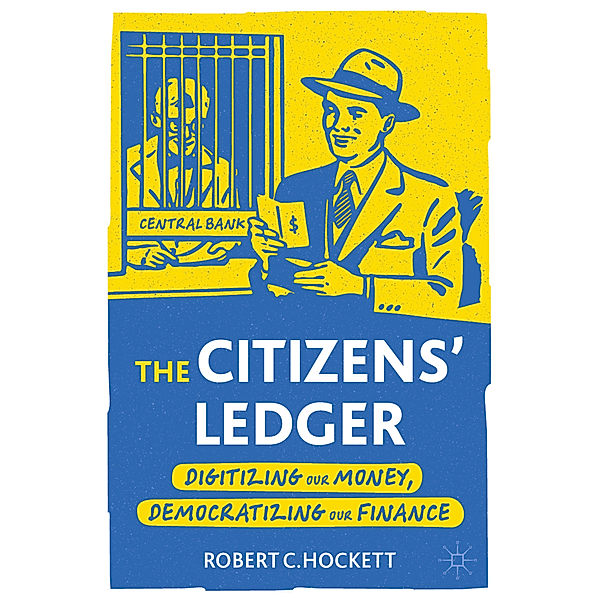 The Citizens' Ledger, Robert C. Hockett