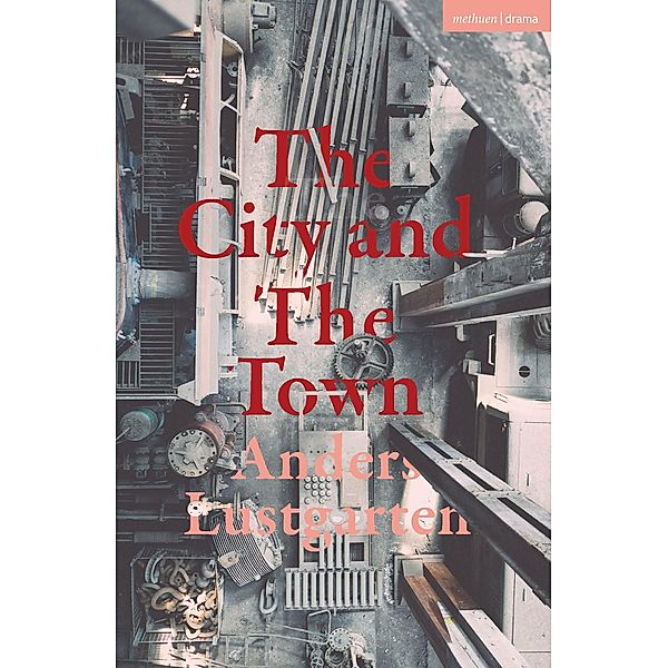 The City and the Town / Modern Plays, Anders Lustgarten