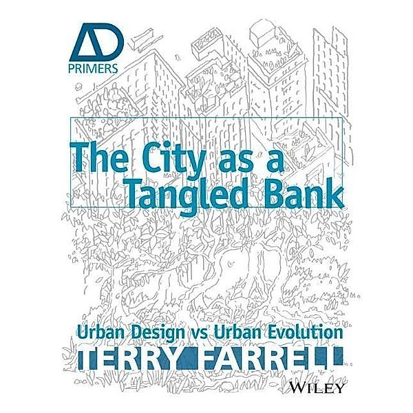 The City As A Tangled Bank, Terry Farrell