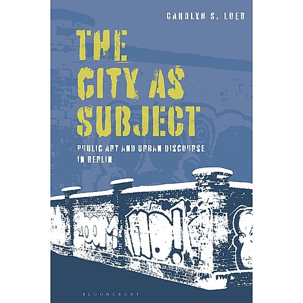The City as Subject, Carolyn S. Loeb