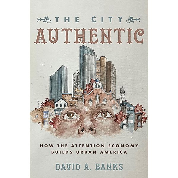 The City Authentic, David A. Banks