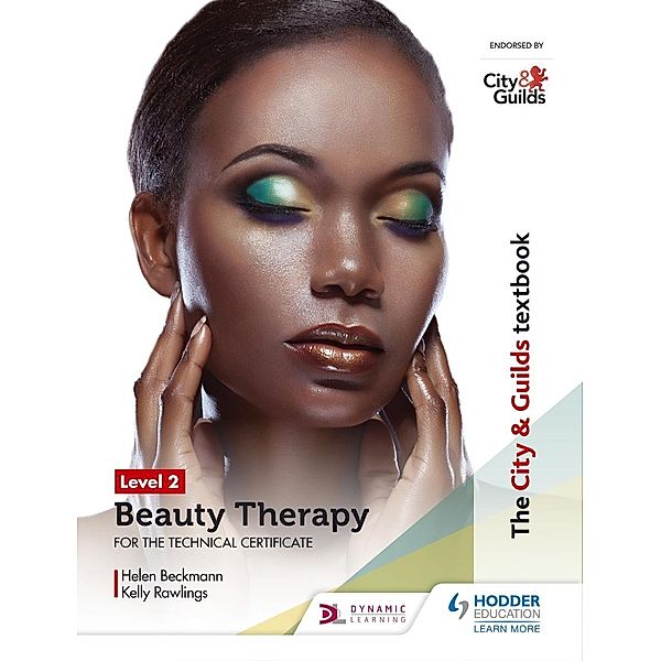 The City & Guilds Textbook Level 2 Beauty Therapy for the Technical Certificate, Helen Beckmann, Kelly Stokes