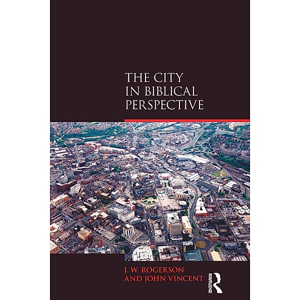 The City in Biblical Perspective, J. W. Rogerson, John Vincent
