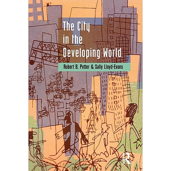 The City in the Developing World / Pearson Education, Robert B. Potter, Sally Lloyd-Evans