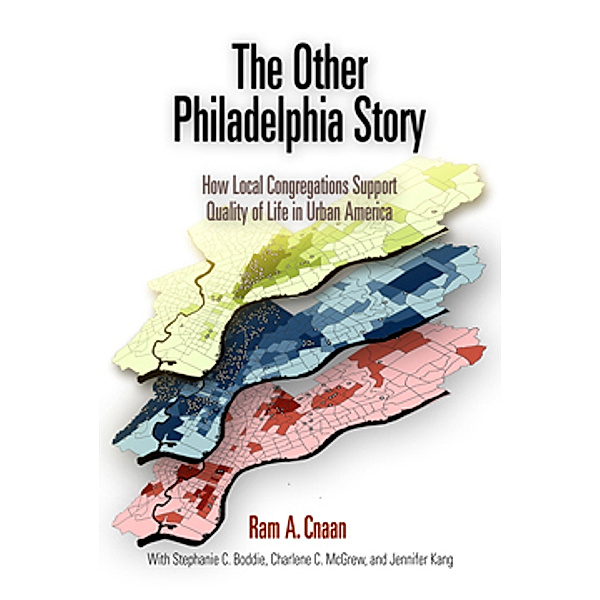 The City in the Twenty-First Century: The Other Philadelphia Story, Ram A. Cnaan