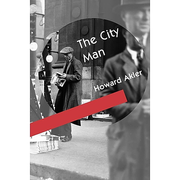 The City Man, Howard Akler