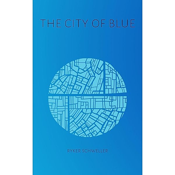 The City of Blue, Ryker Schweller