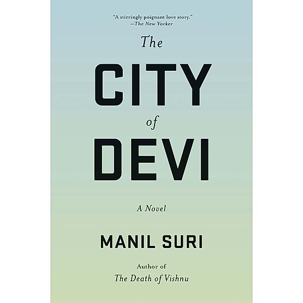 The City of Devi: A Novel, Manil Suri