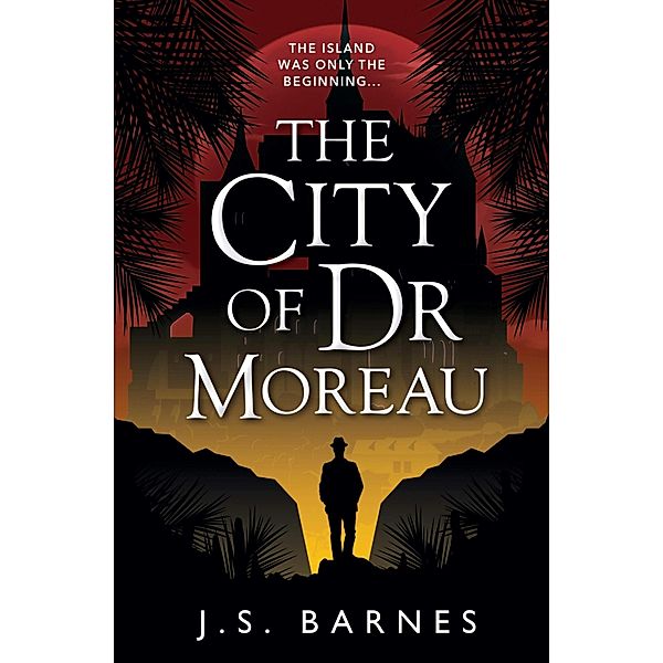 The City of Dr Moreau, J. S. Barnes
