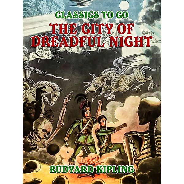 The City of Dreadful Night, Rudyard Kipling