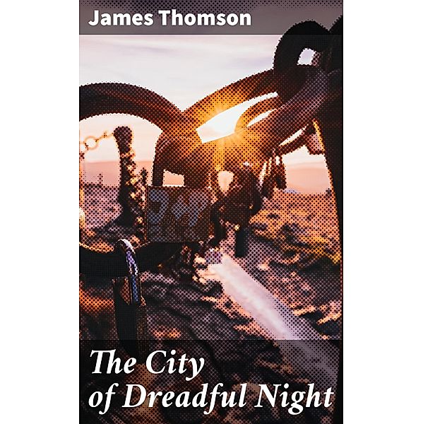 The City of Dreadful Night, James Thomson