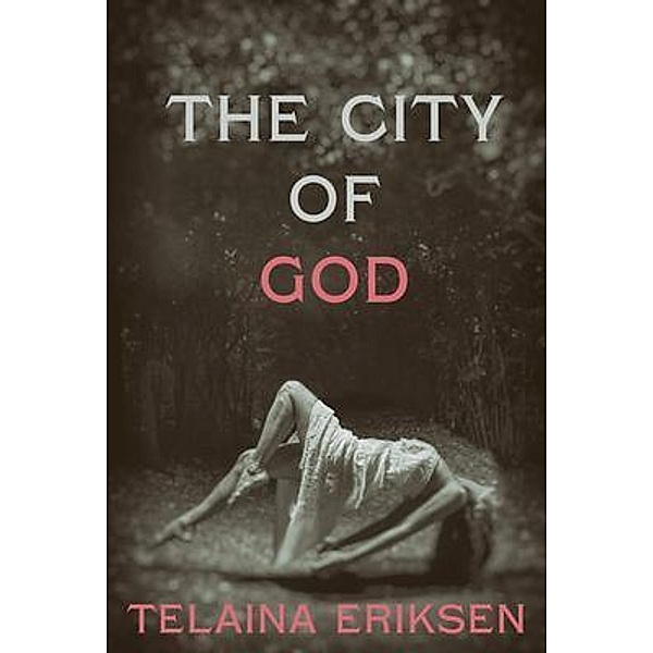 The City of God / Archer Publishing, Telaina Eriksen
