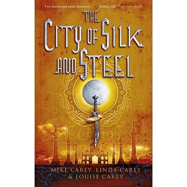 The City of Silk and Steel, M. R. Carey, Linda Carey, Louise Carey