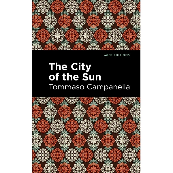 The City of the Sun / Mint Editions (Scientific and Speculative Fiction), Tommaso Campanella