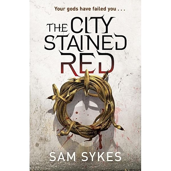 The City Stained Red / Bring Down Heaven, Sam Sykes