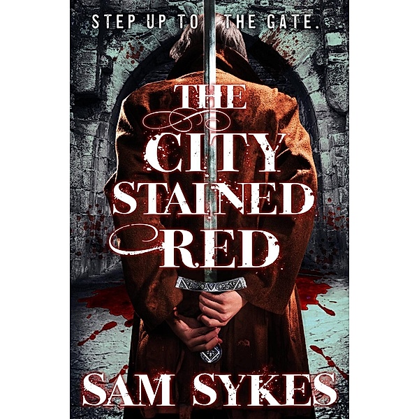 The City Stained Red / Bring Down Heaven Bd.1, Sam Sykes