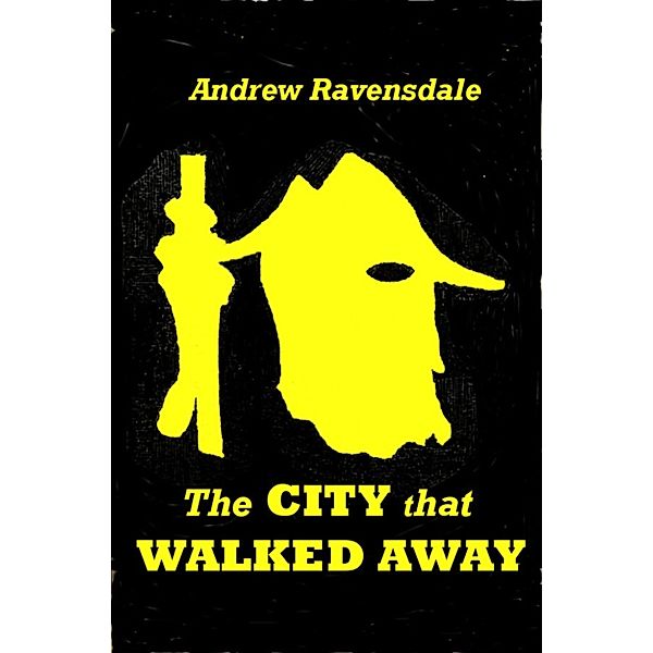 The City that Walked Away, Andrew Ravensdale