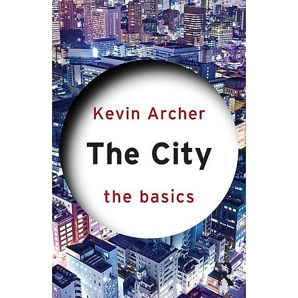 The City: The Basics, Kevin Archer