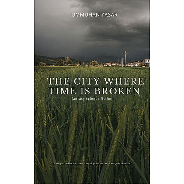 The City Where Time Is Broken, Ummuhan Yasar