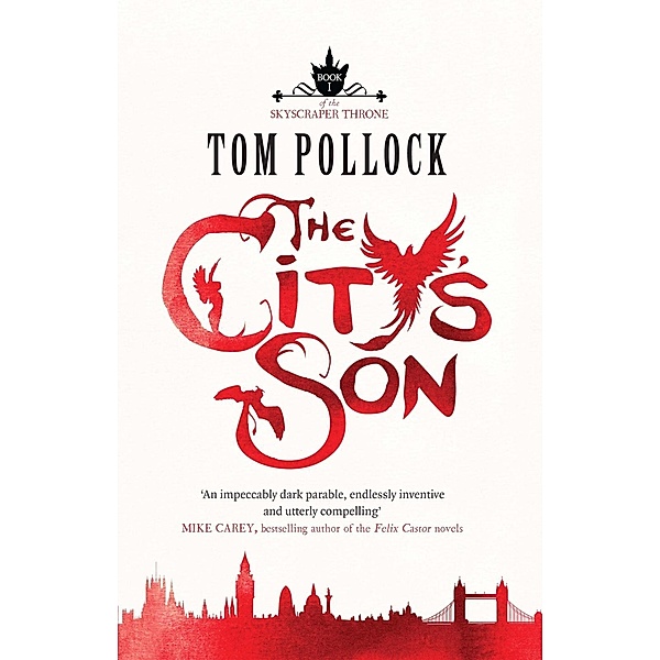 The City's Son / Skyscraper Throne Bd.1, Tom Pollock