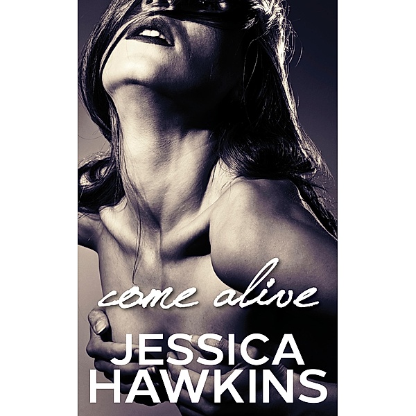 The Cityscape Series: Come Alive (The Cityscape Series, #2), Jessica Hawkins