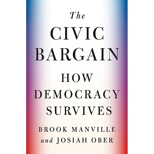 The Civic Bargain, Brook Manville, Josiah Ober