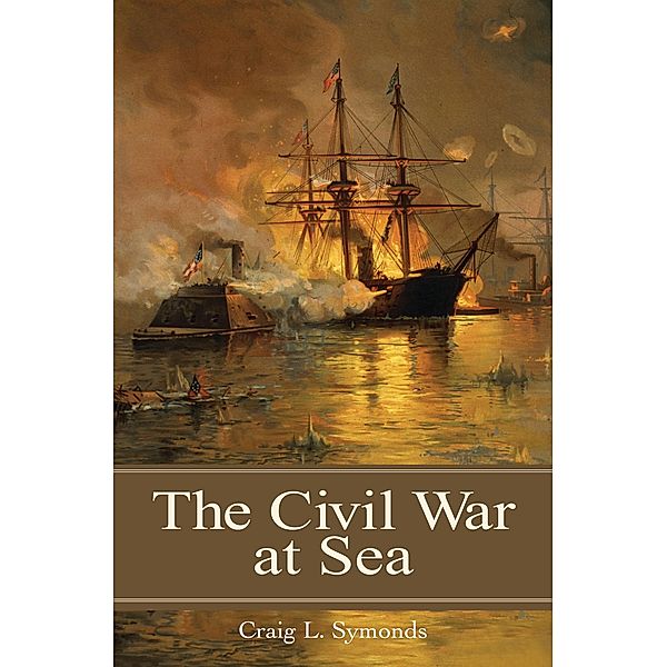 The Civil War at Sea, Craig L. Symonds