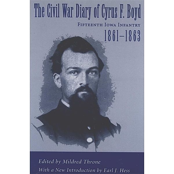 The Civil War Diary of Cyrus F. Boyd, Fifteenth Iowa Infantry, 1861-1863