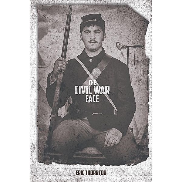 The Civil War Face, Eric Thornton
