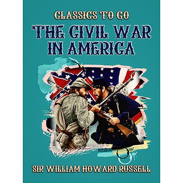 The Civil War in America, William Howard Russell