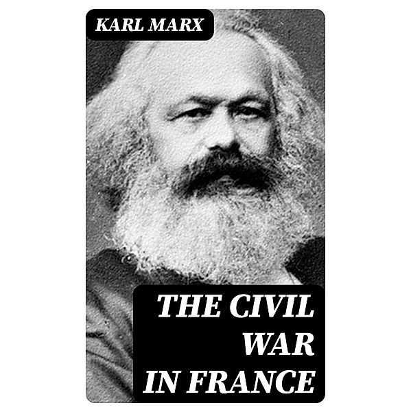 The Civil War in France, Karl Marx