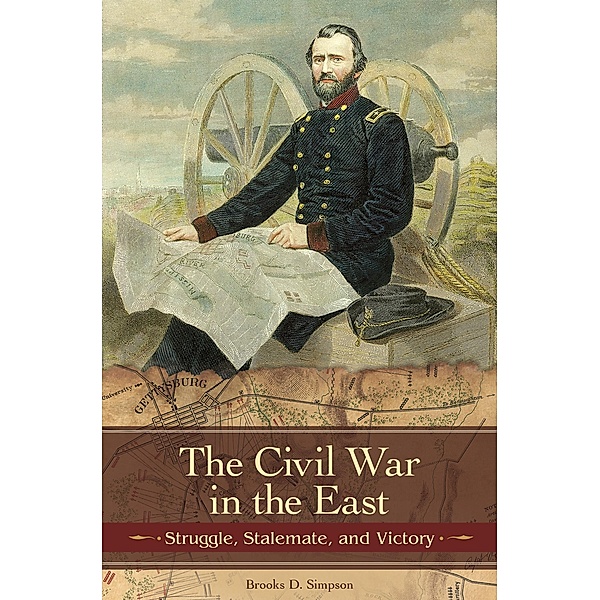The Civil War in the East, Brooks D. Simpson