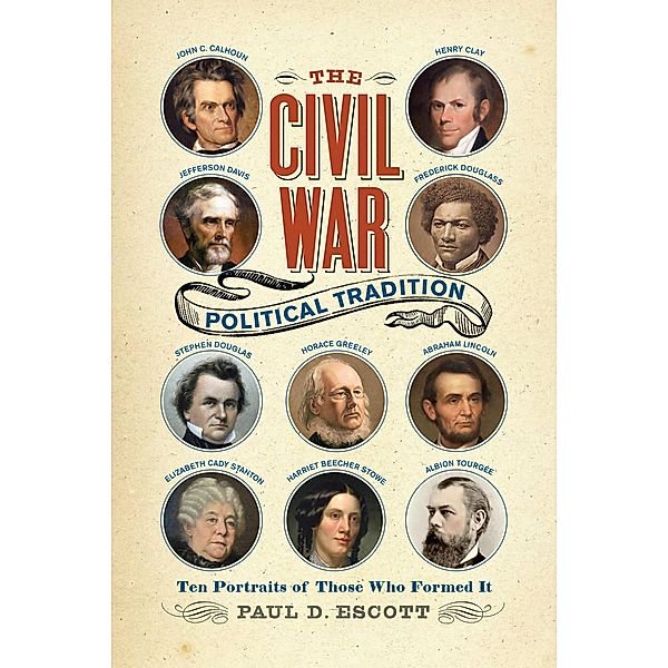 The Civil War Political Tradition / A Nation Divided, Paul D. Escott