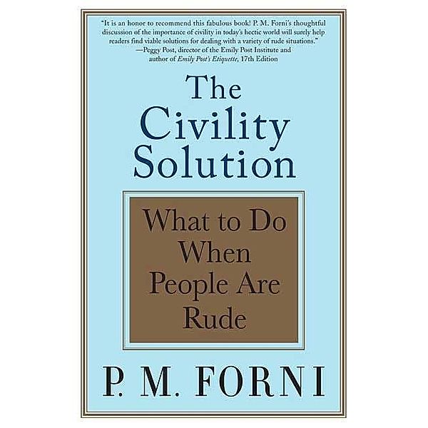 The Civility Solution, P. M. Forni