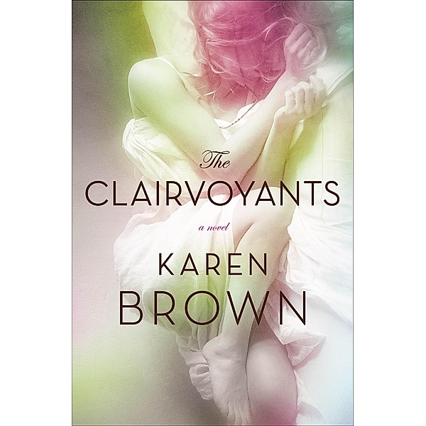 The Clairvoyants, Karen Brown