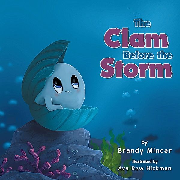 The Clam Before the Storm, Brandy Mincer