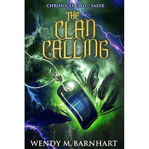 The Clan Calling / Camashea Press, Wendy Barnhart