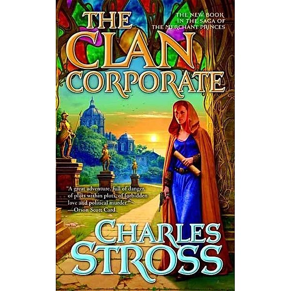 The Clan Corporate / Merchant Princes Bd.3, Charles Stross